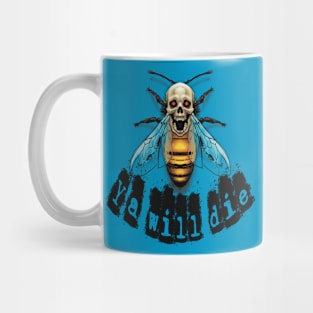 ya will die Mug